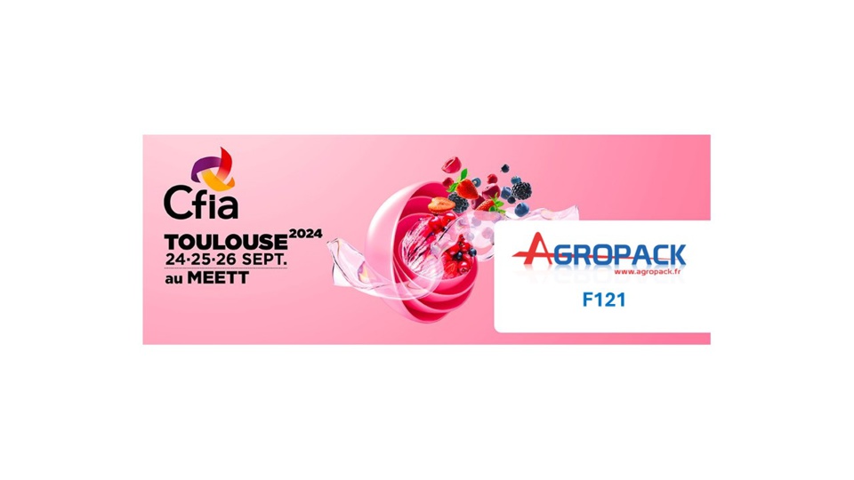 AGROPACK participe au salon CFIA de Toulouse les 24, 25 et 26 septembre 2024 (STAND F121)